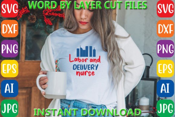 Labor and Delivery Nurse Tshirt Design: Graphics & Freebies