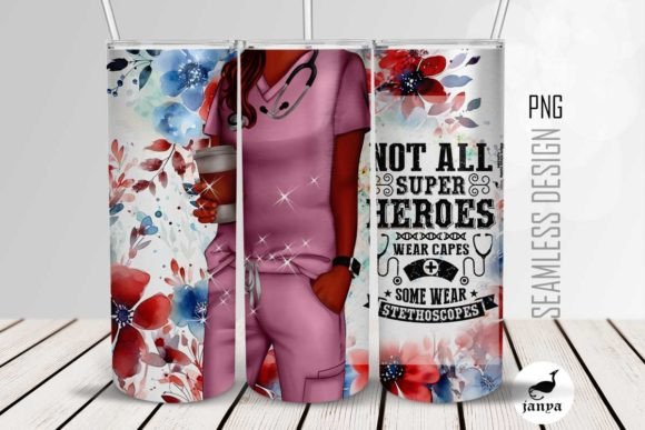 Nurse Not All Heroes Sunflower Tumbler Graphics Freebies